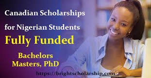 Canada Scholarships for Nigerian Students – Fully Funded Opportunities